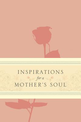 Inspirations for a Mother's Soul - Elwell, Ellen Banks