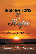 Inspirations of Hope: Messages for the Heart