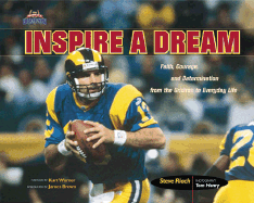 Inspire a Dream: Faith, Courage, and Determination from the Gridiron to Everyday Life