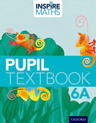 Inspire Maths: 6: Pupil Book 6A - Ho Kheong, Fong, and Kee Soon, Gan, and Ramakrishnan, Chelvi