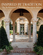 Inspired By Tradition: The Architecture of Norman Davenport Askins
