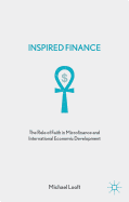 Inspired Finance: The Role of Faith in Microfinance and International Economic Development