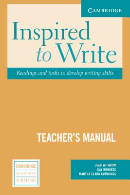 Inspired to Write Teacher's Manual: Readings and Tasks to Develop Writing - Withrow, Jean, and Brookes, Gay, and Cummings, Martha Clark