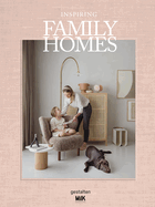 Inspiring Family Homes: Family-friendly Interiors & Design