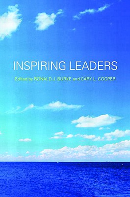 Inspiring Leaders - Burke, Ronald J, Dr. (Editor), and Cooper, Cary (Editor)