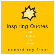 Inspiring Quotes: 200 Sayings and Poems - Frank, Leonard Roy