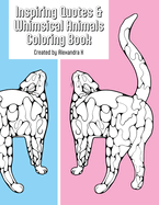 Inspiring Quotes & Whimsical Animals Coloring Book