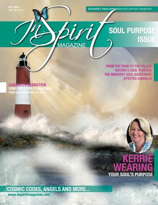 inSpirit Magazine October 2014: The Soul Purpose Issue - Wearing, Kerrie a, and Bernstein, Gabrielle