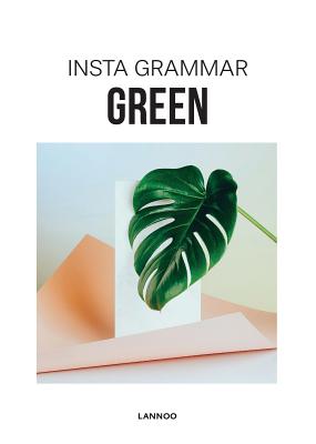 Insta Grammar: Green - Schampaert, Irene