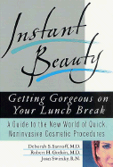 Instant Beauty: Getting Gorgeous on Your Lunch Break