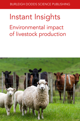 Instant Insights: Environmental Impact of Livestock Production - Takahashi, Taro, and A McAuliffe, Graham, Dr., and Lee, Michael R F, Prof.