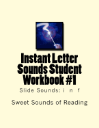 Instant Letter Sounds Student Workbook #1: Slide Sounds: I N F