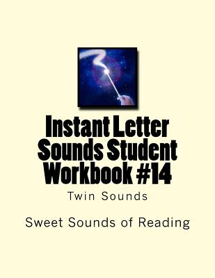 Instant Letter Sounds Student Workbook #14: Twin Sounds - Sweet Sounds of Reading