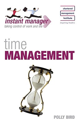 Instant Manager: Time Management - Bird, Polly