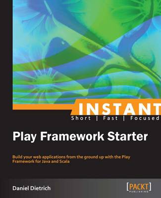 Instant Play Framework Starter - Dietrich, Daniel