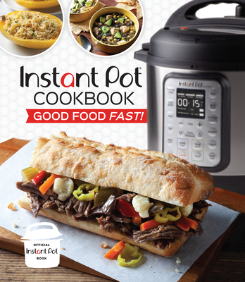 Instant Pot Cookbook: Good Food Fast! - Publications International Ltd