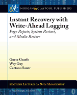 Instant Recovery with Write-Ahead Logging: Page Repair, System Restart, and Media Restore