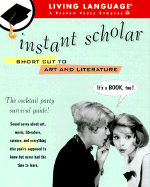 Instant Scholar: A Shortcut to Art and Literature