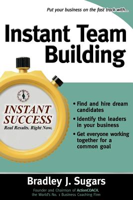 Instant Team Building - Sugars, Bradley J