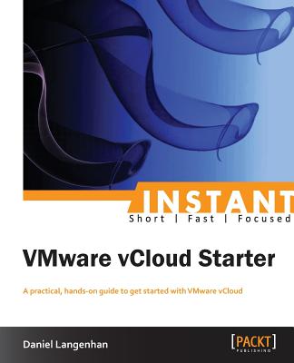 Instant VMware vCloud Starter - Langenhan, Daniel
