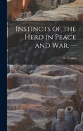 Instincts of the Herd in Peace and war. --
