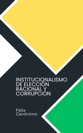 Institucionalismo de eleccin racional y corrupcin