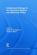 Institutional Change in the Payments System and Monetary Policy