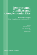Institutional Conflicts and Complementarities: Monetary Policy and Wage Bargaining Institutions in EMU