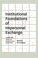 Institutional Foundations of Impersonal Exchange: Theory and Policy of Contractual Registries