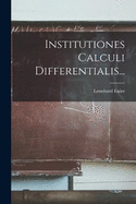 Institutiones Calculi Differentialis...