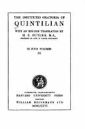 Institutiones Oratoriae: Bks.VII-IX v. 3 - Quintilian, and Butler, H. E. (Translated by)