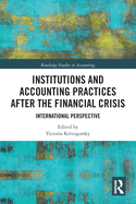 Institutions and Accounting Practices after the Financial Crisis: International Perspective