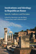 Institutions and Ideology in Republican Rome