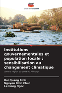 Institutions gouvernementales et population locale: sensibilisation au changement climatique