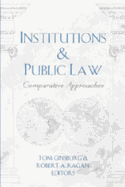 Institutions & Public Law: Comparative Approaches
