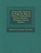 Instruccao Pastoral Do Bispo de Beja Ao Clero E Ordenandos Da Sua Diecese