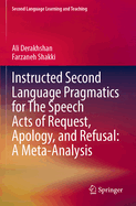 Instructed Second Language Pragmatics for The Speech Acts of Request, Apology, and Refusal: A Meta-Analysis