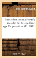 Instruction Sommaire Sur La Maladie Des B?tes ? Laine, Appel?e Pourriture