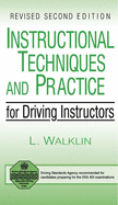 Instructional Techniques and Practice for Driving Instructors Revised