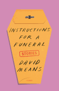 Instructions for a Funeral: Stories