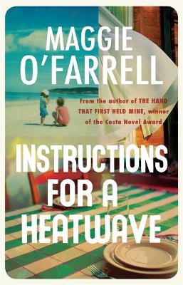 Instructions for a Heatwave - O'Farrell, Maggie