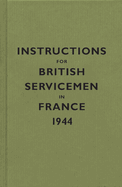 Instructions for British Servicemen in France, 1944