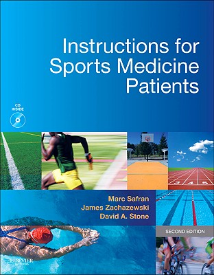 Instructions for Sports Medicine Patients - Safran, Marc, MD, and Zachazewski, James E, PT, DPT, Scs, Atc, and Stone, David A, MD