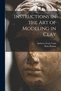 Instructions in the art of Modeling in Clay