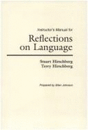 Instructor's Manual for "Reflections on Language" - Hirschberg, Stuart, and Hirschberg, Terry