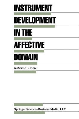 Instrument Development in the Affective Domain - Gable, Robert K