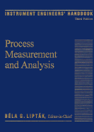 Instrument Engineers' Handbook, (Volume 1) Third Edition: Process Measurement and Analysis - Liptak, Bela G (Editor), and Venczel, Kriszta (Editor)