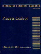 Instrument Engineers' Handbook, (Volume 2) Third Edition: Process Control