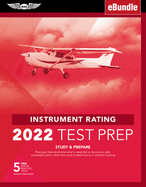 Instrument Rating Test Prep 2022: Study & Prepare: Pass Your Test and Know What Is Essential to Become a Safe, Competent Pilot from the Most Trusted Source in Aviation Training