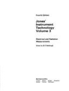 Instrument Technology: Mechanical Measurements - Jones, E.B., and Noltingk, B. E. (Revised by)